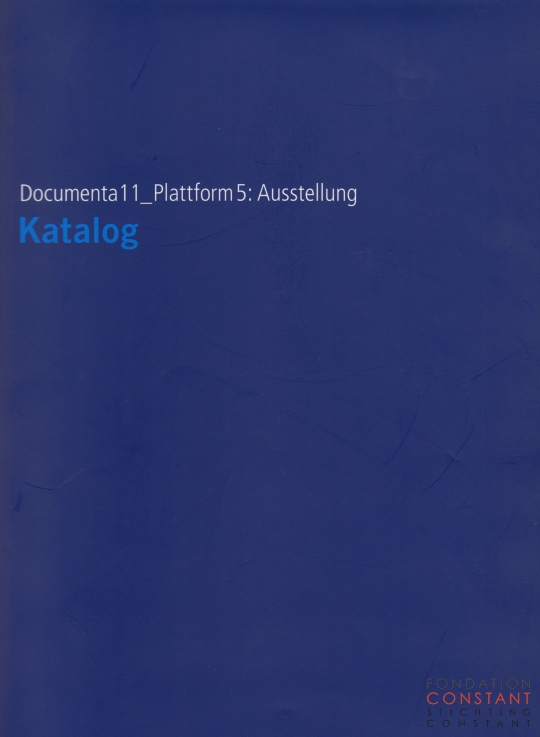 Documenta 11_Platform 5 | Ausstellung Katalog, 2002