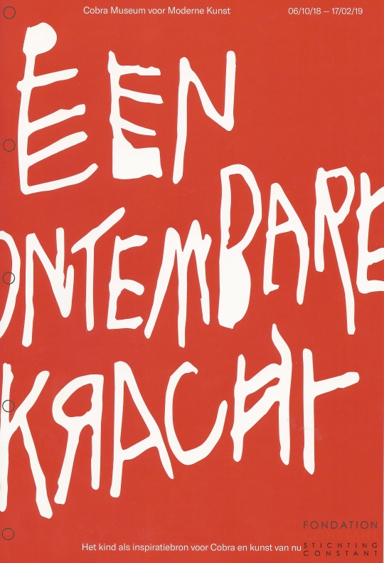 Een Ontembare Kracht | Het kind als inspiratiebron voor Cobra en kunst van nu, 2018