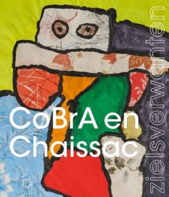Catalog with the exhibition Cobra en Chaissac, zielsverwanten at Kunstmuseum Den Haag from May 8th till September 19th, 2021.
