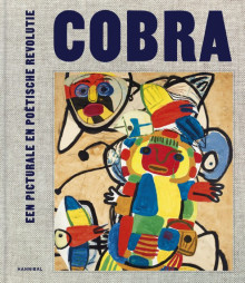 2023 Cobra. Een picturale en poëtische revolutie | Hannibal