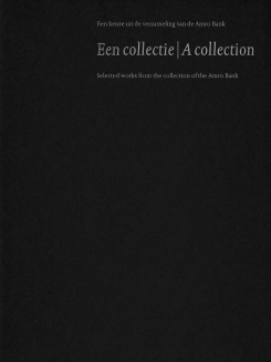 A Collection | Selected works from the collection of the ABN AMRO Bank, 1988