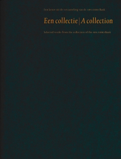 Een collectie | Een keuze uit de verzameling van de ABN Amro Bank, 1995
