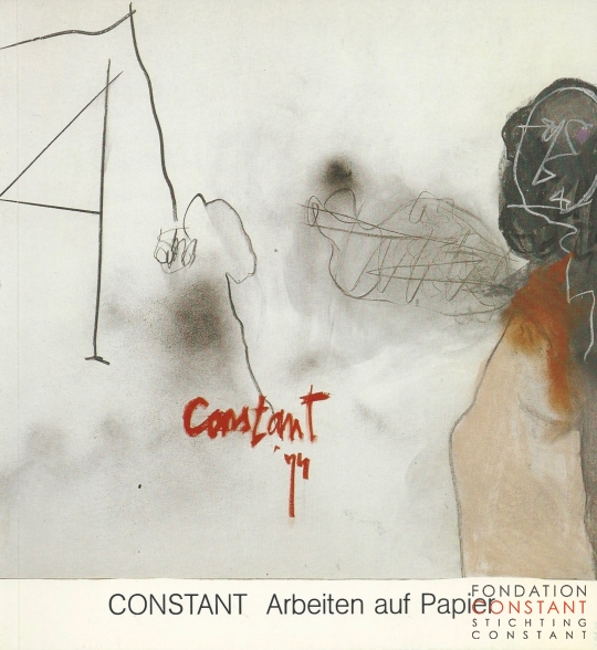 Constant | Arbeiten auf Papier 1948-1985