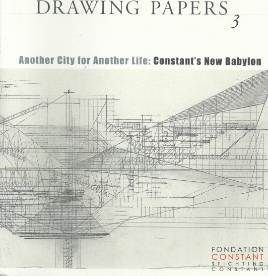 Another City for Another Life | Constant's New Babylon, 1999