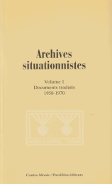 Archives situationnistes | Volume 1 Documents traduits 1958-1970, 1997