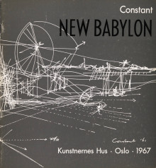 Constant | NEW BABYLON-Kunsternes Hus Oslo, 1967 