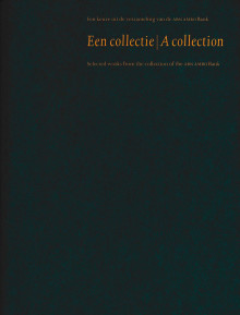 Een collectie | Een keuze uit de verzameling van de ABN Amro Bank, 1995