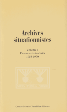 Archives situationnistes | Volume 1 Documents traduits 1958-1970, 1997