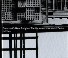 Constant's New Babylon. The Hyper-Architercture of Desire